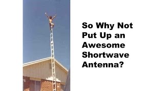 Put Up a Great Shortwave Antenna!