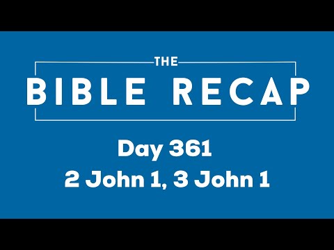 Day 361 (2 John 1, 3 John 1)