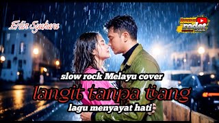 LANGIT TANPA TIANG (COVER SLOW ROCK) LIRIK MUSIK - LAGU MENYAYAT HATI