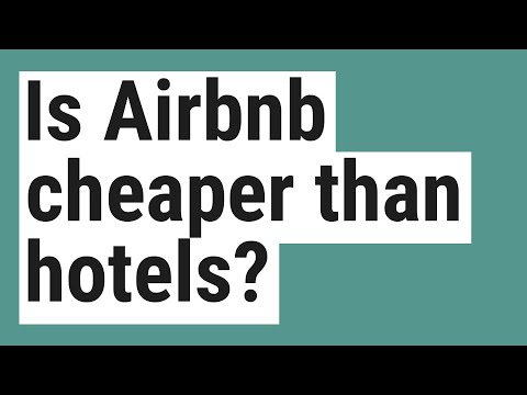 Is Airbnb cheaper than hotels?