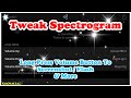 Tweak Spectrogram - Use Volume Button To Screenshot/Flash &amp; More | Cannathea - Ichitaso !!!