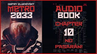 Metro 2033 Audiobook Chapter 10: No Pasaran! | Post Apocalyptic Novel by Dmitry Glukhovsky