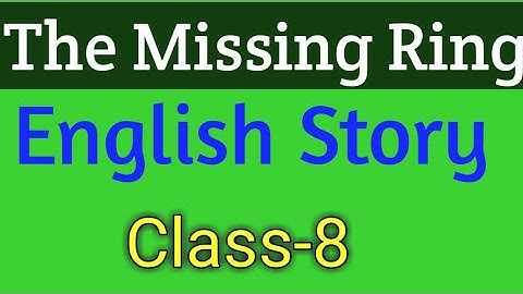 The Missing Ring||English prose||Class-8