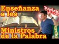 Enseñanza a los Ministros de la Palabra Fonseca. Colombia - Padre Luis Toro