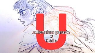 U - millennium parade x BELLE - 竜とそばかすの姫 / Ryuu to Sobakasu no Hime OST (Cover by yuu🍑)