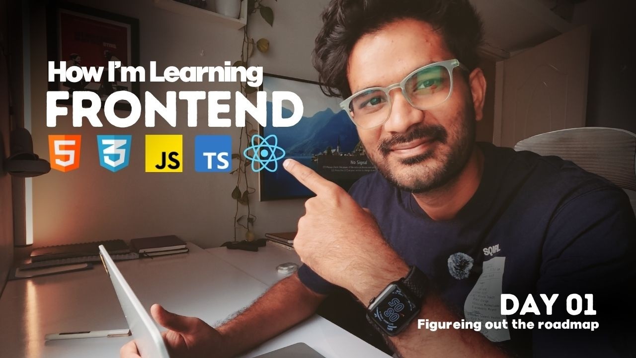 How I'm Learning Frontend Development | Day 01 | Figuring out Roadmap ...