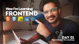 How I'm Learning Frontend Development | Day 01 | Figuring out Roadmap