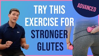 Try THIS Exercise for Stronger Glutes (Advanced)