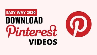 How To Download Pinterest Videos on Pc \/ Android \/ IOS - [Easy Way 2020]