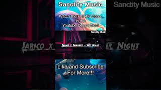 Jarico x Imanbek - All Night #sanctitymusic  #sanctity #4k #lyrics #lyricvideo #music #mlbb #gaming