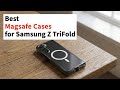MagSafe Cases for Samsung Galaxy Z Trifold