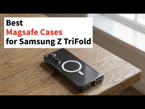 Video MagSafe Cases for Samsung Galaxy Z Trifold