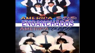 Video thumbnail of "AMERICA POP "ENGANCHADOS""