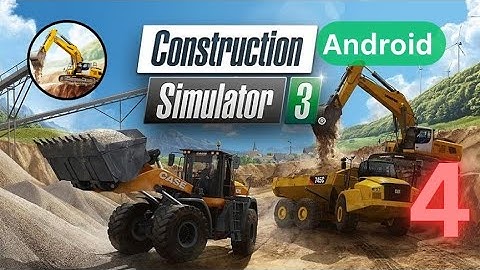 Construction Simulator 3 |  Walkthrough Gameplay | Part 4