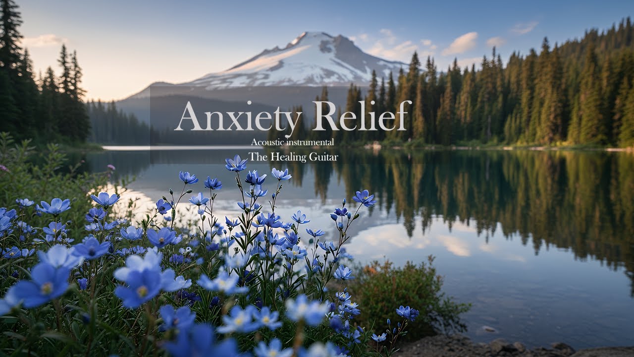 ✨ Healing Acoustic Guitar | Peaceful Mountain Scenery for Anxiety Relief 🌊
