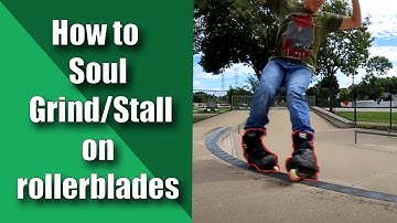 How To Soul Grind/Stall on Rollerblades