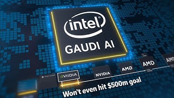 Intel’s Gaudi AI chips are far behind Nvidia and AMD, won’t even hit $500M goal.