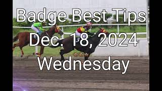 Badge Best Tips For Dec. 18, 2024 Wednesday @ Metro Manila Turf Club Inc.