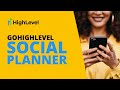 GoHighLevel - Social Planner Detailed Explanation