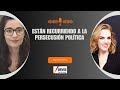 Oficialismo Recurre a la Persecución Política al Aprobar la Reforma Judicial | con Pamela Cerdeira