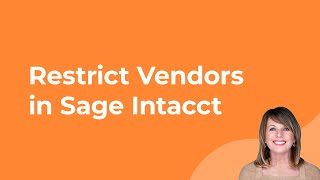 How To Restrict Vendors in Sage Intacct