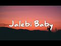 Tesher Jalebi Baby Lyrics 