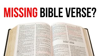 Why is John 5:4 missing from my Bible?