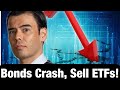 US Treasury Bonds CRASHING!  Sell ETFs in your Portfolio!