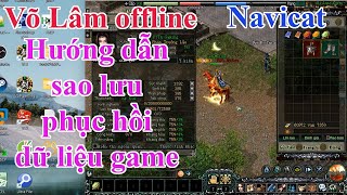 Backup sao lưu dữ liệu game Võ Lâm offline bằng phần mềm Navicat screenshot 2