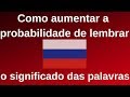 Isso aumenta suas chances de não esquecer as palavras | Aprender russo