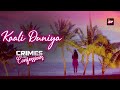 KAALI DUNIYA Crimes And Confessions Jayant Sankla Muskaan Tomar mp3
