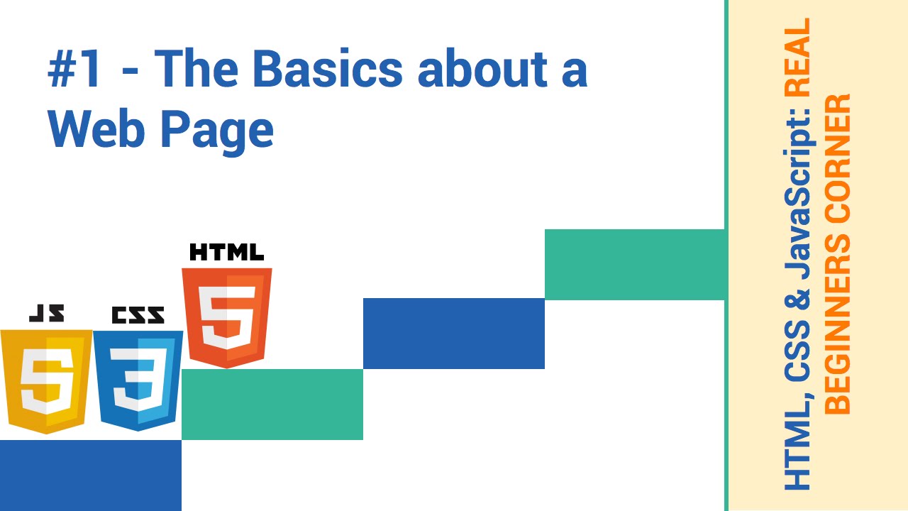 Real Beginners Corner: HTML, CSS & JavaScript Basics - #1 The Basics about a Web Page