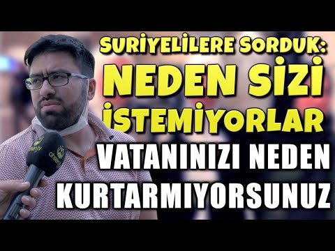 SURİYELİLERE SORDUK: Türkiye'de Neden Size Tepki Gösteriyorlar? Suriye'ye Geri Dönecek misiniz?