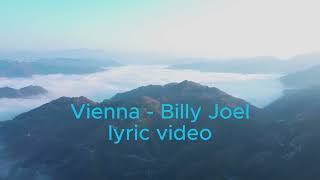 Vienna - Billy Joel - Lyric Video