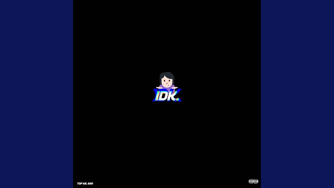 Watch IDK (feat. SYN) on YouTube Watch IDK (feat. SYN) on YouTube