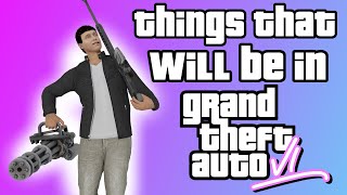 Things that will be in GTA6! (Probably)