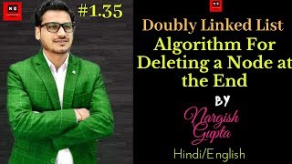 Doubly Linked List in Data Structures | Algorithm for Deleting a Node at the end  | PART 1.35