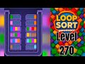 Loop Sort Level 270 Walkthrough Solution 