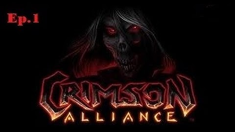 Crimson Alliance Co-op Walkthrough Part 1 (XBLA)