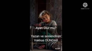 Vakkas Dündar Şiirleri Ayan Olur Mu?