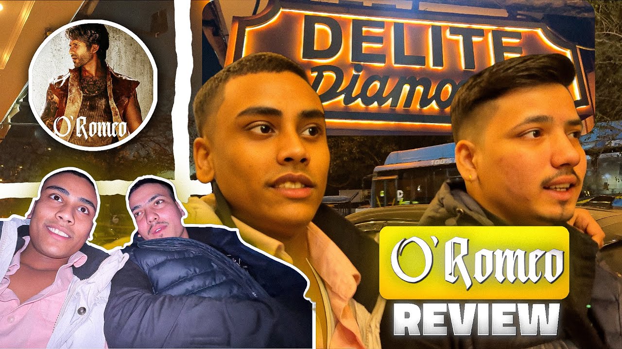 O’ ROMEO REVIEW😎