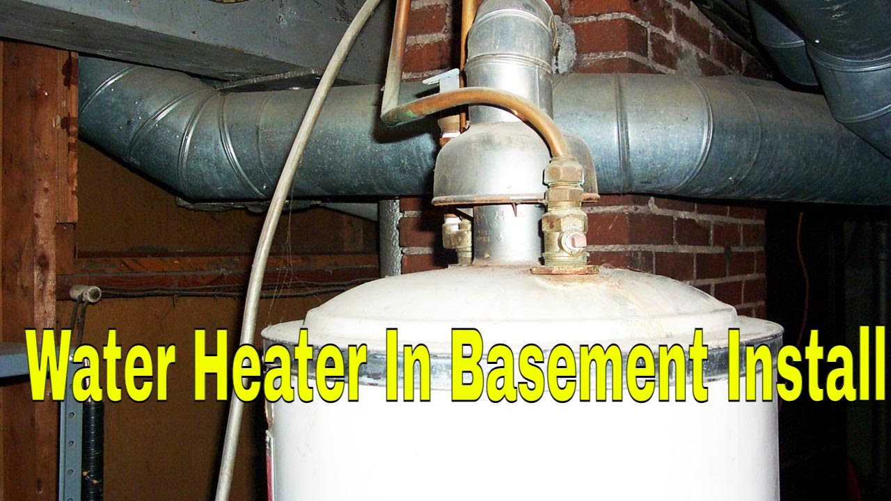 Water Heater In Basement Install 9 of 9 - YouTube
