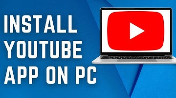 How to Install YouTube App for Laptop in Window 10/11 or PC Install YouTube App