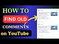 How do I Find My Old Comments on YouTube? 😱🔥