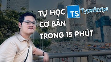Tự học TypeScript cơ bản trong 15 phút - Code cùng Code Dạo