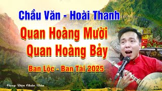 Chầu Văn Quan Hoàng Mười - Quan Hoàng Bảy | Hoài Thanh Hát Văn Hay Nhất