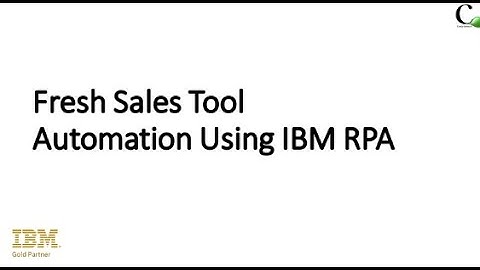 FRESH SALES || TOOL AUTOMATION USING|| IBM || RPA||