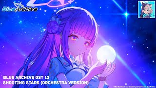 Blue Archive OST 12 - Shooting Stars (Orchestra Version) | Blue Archive Music【4K60FPS】