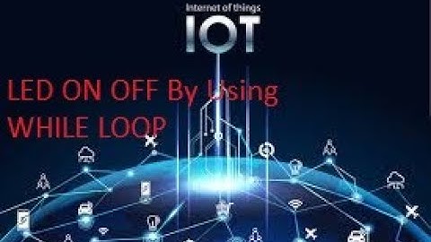 IoT Raspberry Pi With Grove Pi I Led On And Off by using While Loop in  English