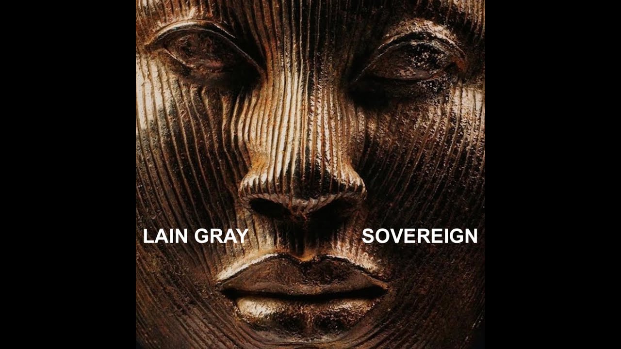 Lain Gray - Sovereign [Lyrics Video]